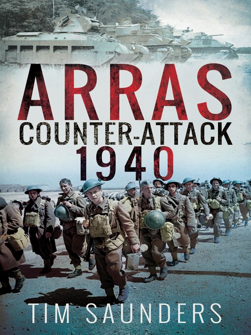 Title details for Arras Counter-Attack, 1940 by Tim Saunders - Available